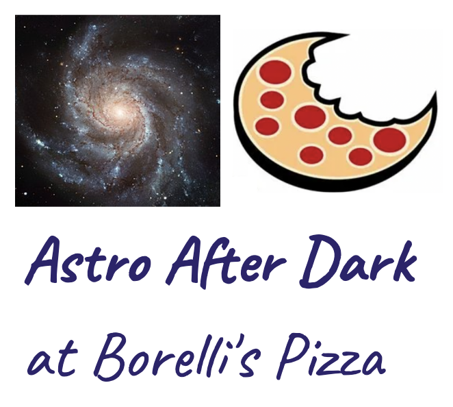 Astronomy After Dark at Borelli's Pizza